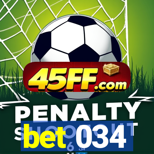 bet 034